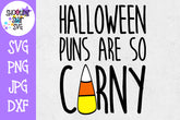 Halloween Puns are so Corny - Funny SVG - Halloween SVG